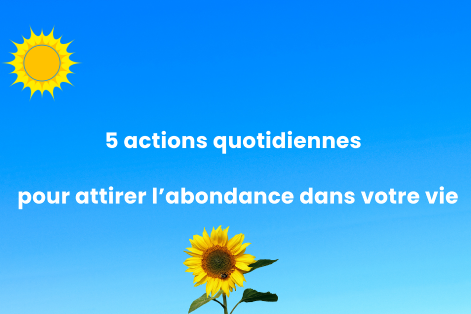 Femme souriante qui pratique des rituels quotidiens pour attirer l’abondance, illustrant les 5 actions