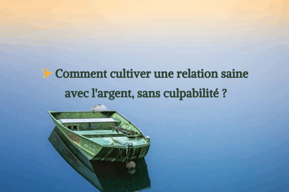 Petit bateau naviguant paisiblement sur une mer calme, symbolisant la sérénité et la liberté intérieure face à la relation à l’argent.