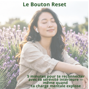Le bouton reset - Audio méditation de 5 minutes pour apaiser le mental et retrouver le calme instantanément. Cocon de bien-être avec accès groupe privé Facebook.